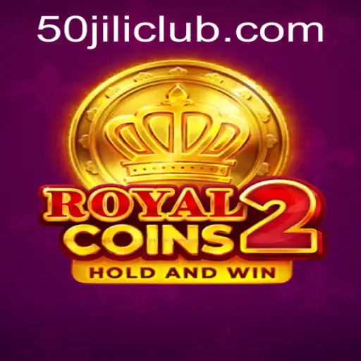 Discover the Thrills of RoyalCoins2 and the Excitement of 50jili